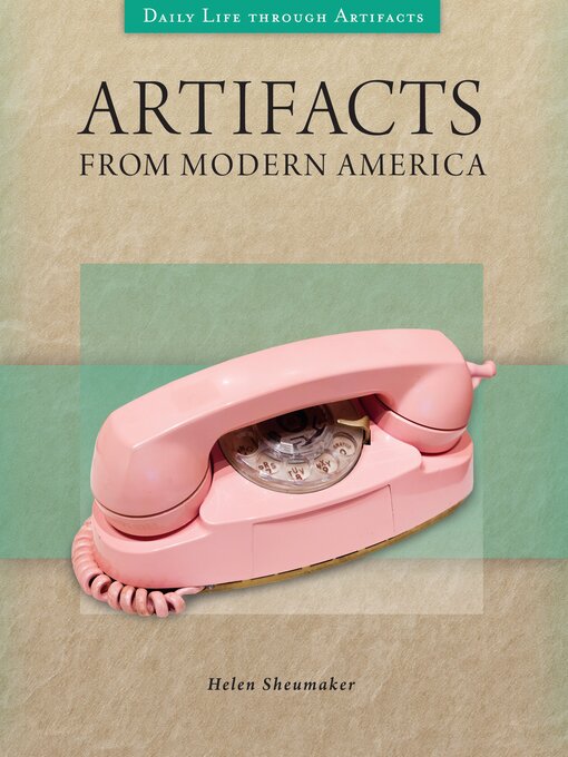 Title details for Artifacts from Modern America by Helen Sheumaker - Available